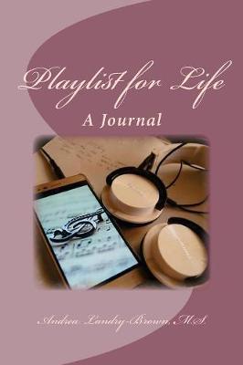 Playlist 4 Life: A Journal