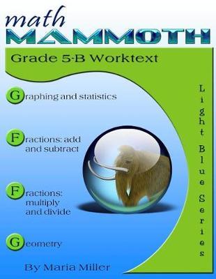Math Mammoth Grade 5-B Worktext