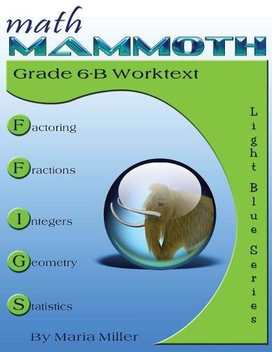 Math Mammoth Grade 6-B Worktext