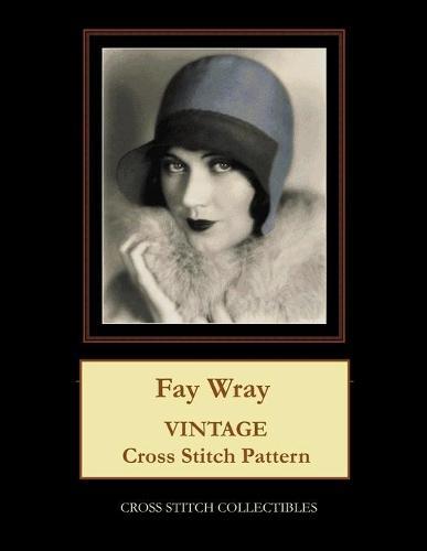 Fay Wray: Vintage Cross Stitch Pattern