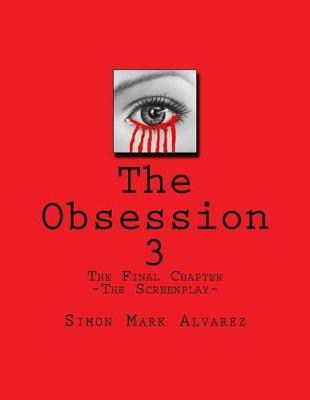 The Obsession 3: -The Screenplay-
