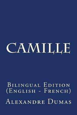 Camille: Bilingual Edition (English - French)