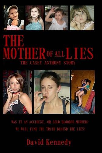 The Mother of all Lies: The Casey Anthony Story