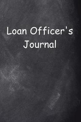 Loan Officer's Journal Chalkboard Design: (notebook, Diary, Blank Book)