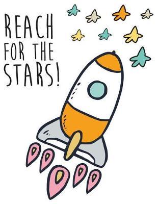 Reach for the stars: Inspirational quote journal, 8.5x11 in,110 pages mixed of 90P Dotted grid 20P Line ruled, cute spaceship: Quote journal to write in your wisdom thoughts, plan, and ideas for life/ business /office /student/ teacher