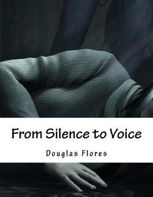 From Silence to Voice