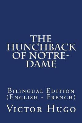 The Hunchback of Notre-Dame: Bilingual Edition (English - French)
