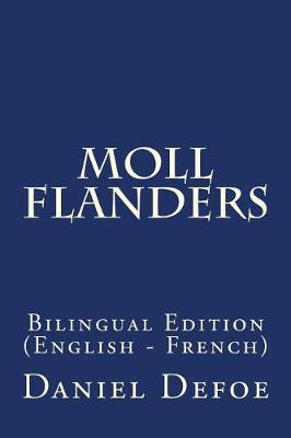 Moll Flanders: Bilingual Edition (English - French)