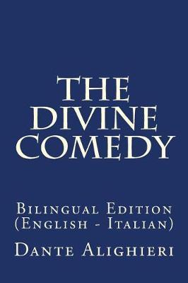 The Divine Comedy: Bilingual Edition (English - Italian)
