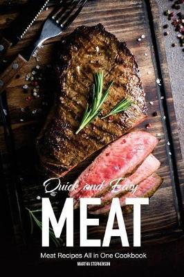 Quick & Easy Meat Recipes: Meat Recipes All in One Cookbook