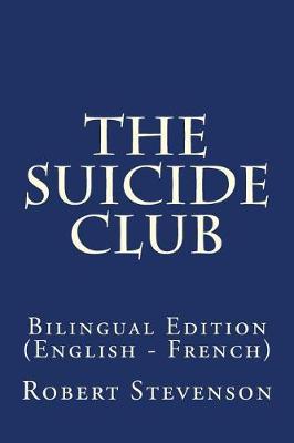The Suicide Club: Bilingual Edition (English - French)