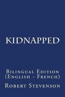 Kidnapped: Bilingual Edition (English - French)