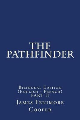 The Pathfinder: Bilingual Edition (English - French) Part II