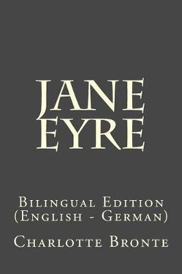 Jane Eyre: Bilingual Edition (English - German)