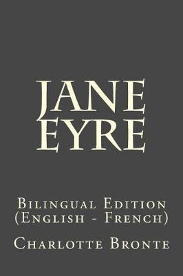 Jane Eyre: Bilingual Edition (English - French)