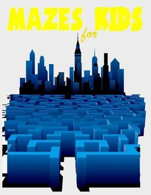 Mazes for Kid ( Activity book for 4-6 ): Maze Game Activity book for kids