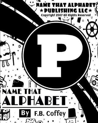 Name That Alphabet  P: What's Your Name