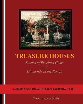 Treasure Houses: Stories of Precious Gems and Diamonds in the Rough