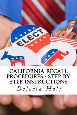 California Recall Procedures - Step by Step Instructions: To Make America Great Again - 2017