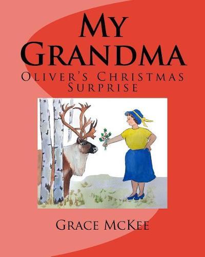 My Grandma: Oliver's Christmas Surprise