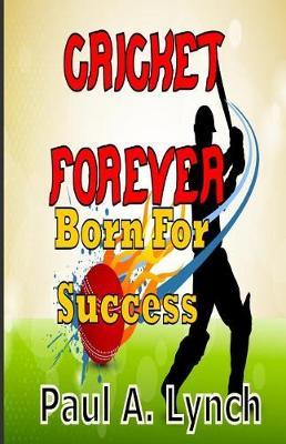 Cricket Forever Born For Success