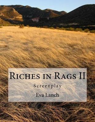 Riches in Rags II: Screenplay