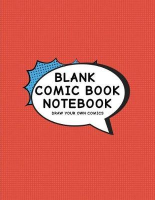 Blank Comic Book Notebook: Create Your Own Comic Book Strip, Variety of Templates for Comic Book Drawing, Vintage Red-[professional Binding]