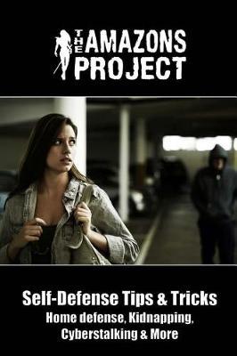 The Amazons Project: Self-Defense Tips & Tricks