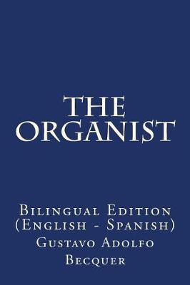 The Organist: Bilingual Edition (English - Spanish)