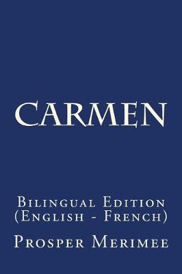 Carmen: Bilingual Edition (English - French)
