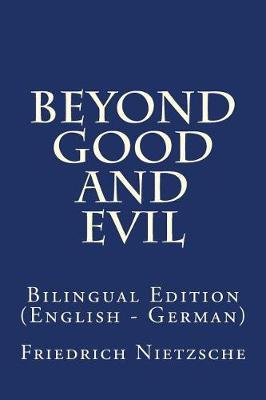 Beyond Good and Evil: Bilingual Edition (English - German)