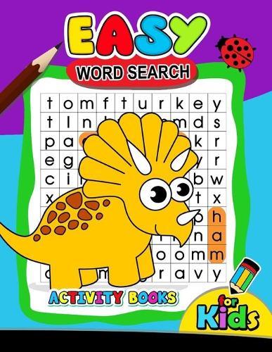 Easy Word Search Activity Book for Kids: Activity book for boy, girls, kids Ages 2-4,3-5,4-8