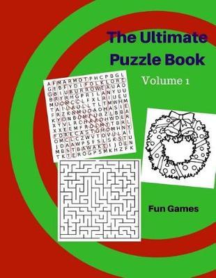 The Ultimate Puzzle Book Volume 1 Fun Games: Activity Books for Kids Christmas Coloring, Maze, Christmas Word Search