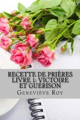 Recette de Pri res: Victoire Et Gu rison
