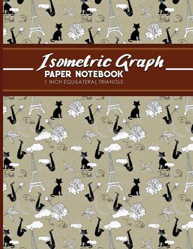 Isometric Graph Paper Notebook: 1 Inch Equilateral Triangle: For Drawing & Creative Work, Engineers, Artists, College Students, Cute Paris & Music Cover, 8.5 x 11, 100 pages