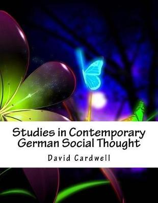 Studies in Contemporary German Social Thought