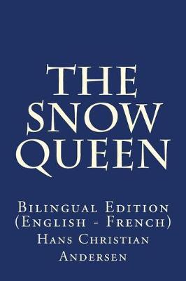The Snow Queen: Bilingual Edition (English - French)