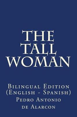 The Tall Woman: Bilingual Edition (English - Spanish)