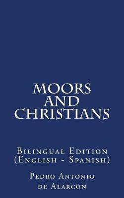 Moors and Christians: Bilingual Edition (English - Spanish)
