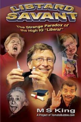 Libtard Savant: The Strange Paradox of the High-IQ Liberal