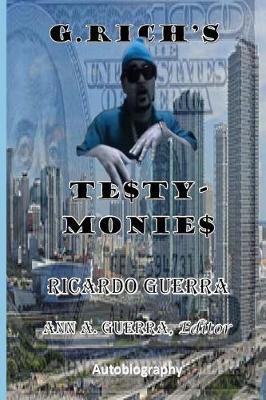 G. Rich's Testy-Monies: Autobiography