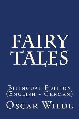 Fairy Tales: Bilingual Edition (English - German)