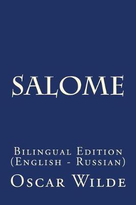 Salome: Bilingual Edition (English - Russian)