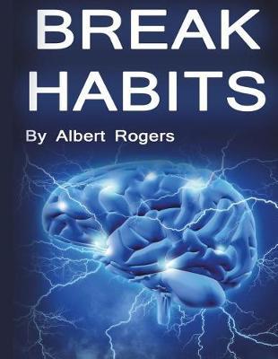 Break Habits: Resist Temptation and Learn Self Control