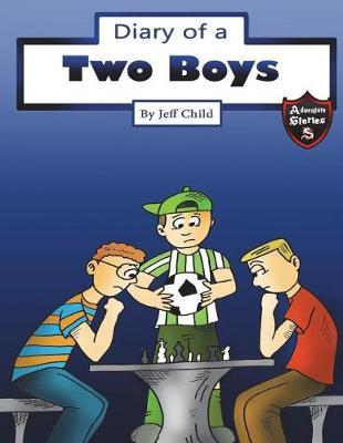 Diary of Two Boys: Two Buddies Who Got Along (Kids' Adventure Stories)