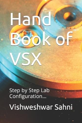 Hand Book of VSX: Step by Step Lab Configuration...