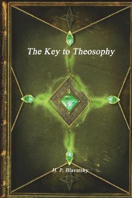 The Key to Theosophy