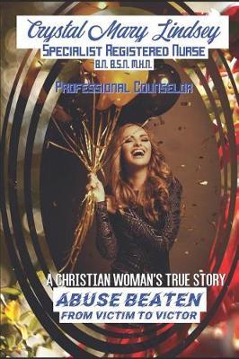 Abuse Beaten: From VICTIM to VICTOR