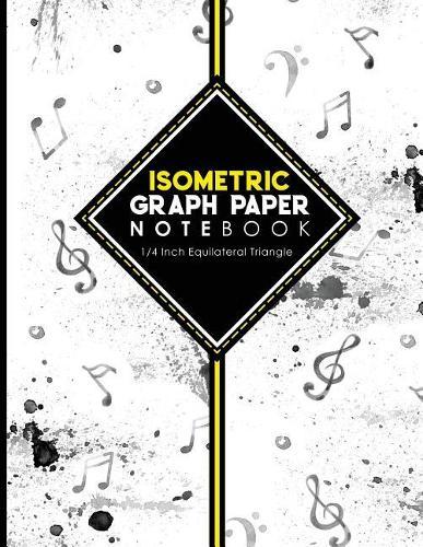Isometric Graph Paper Notebook: 1/4 Inch Equilateral Triangle: Equilateral Triangle Paper, Isometric Gaming Paper, Isometric Grid Sketchbook, Music Lover Cover, 8.5 x 11, 100 pages