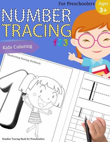 Number Tracing Book for Preschoolers: Number tracing books for kids ages 3-5, Number tracing workbook, Number Writing Practice Book, Number Tracing Book. Fun with Coloring